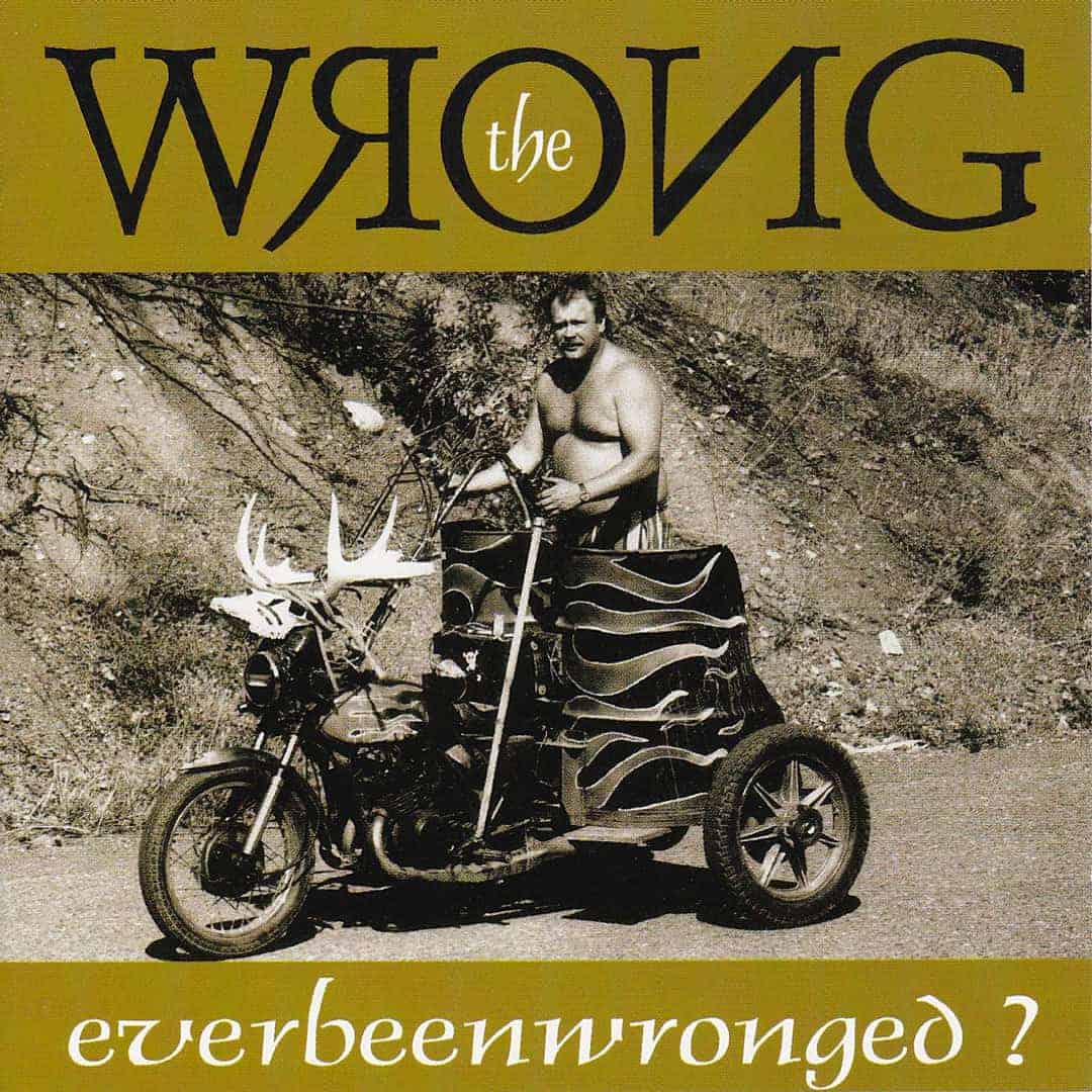 Everbeenwronged?